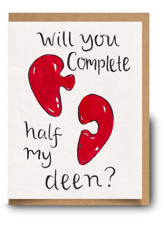 Will you complete half my Deen?